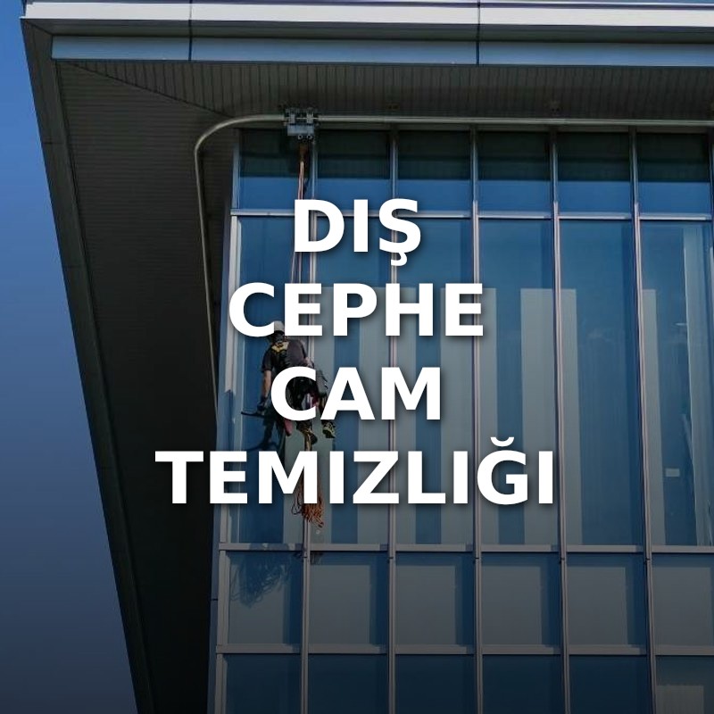 Dış Cephe Cam Temizliği