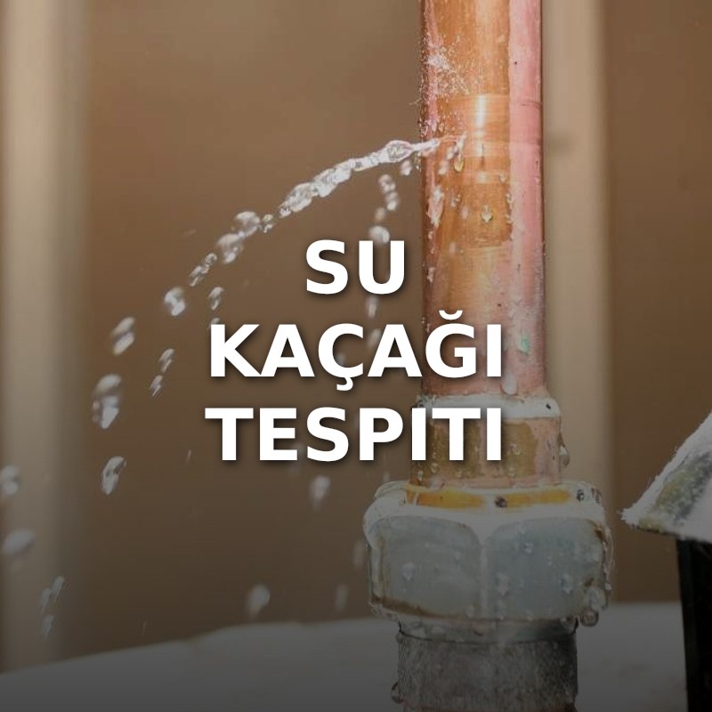 Su Kaçağı Tespiti