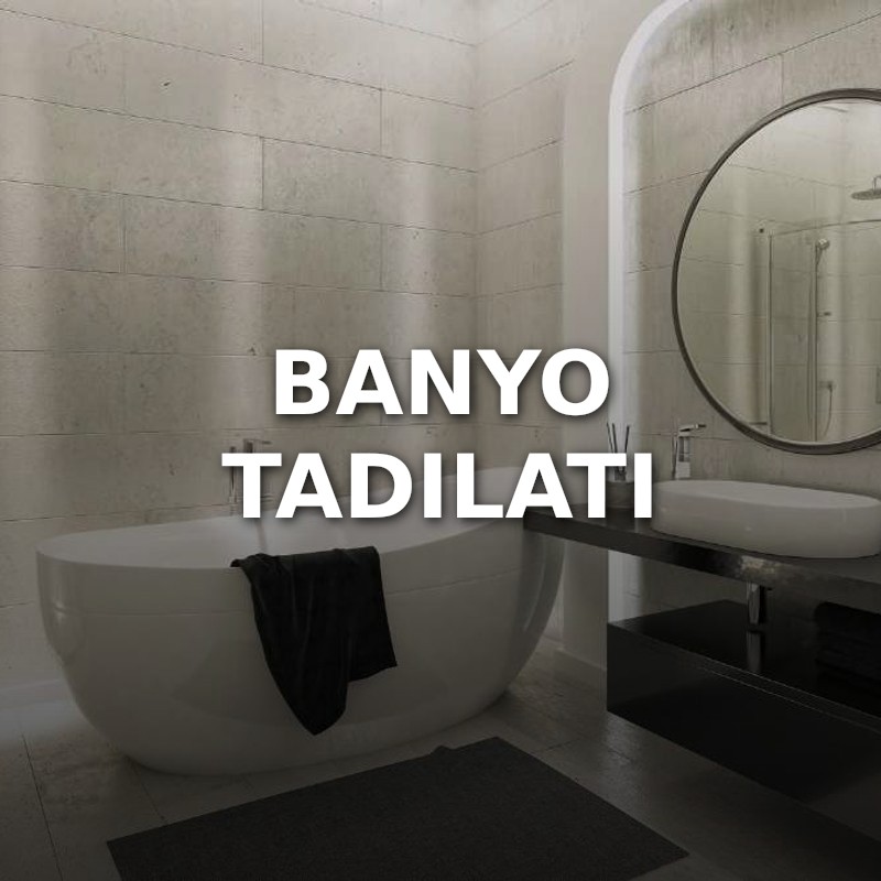 Banyo Tadilatı