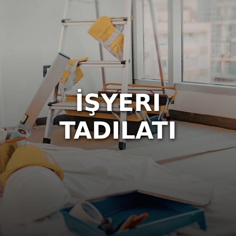 İşyeri Tadilatı