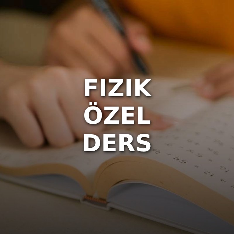 Fizik Özel Ders